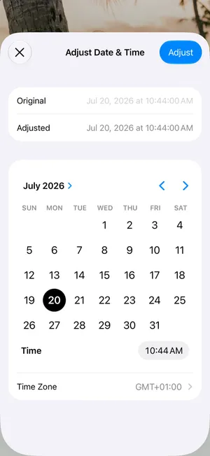The Adjust Date & Time screen with the Original and Adjusted dates, a July 2026 calendar with the 20th selected, the time 10:44 AM, the time zone and an Adjust button